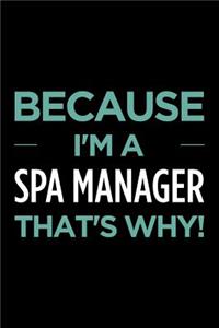 Because I'm a Spa Manager That's Why