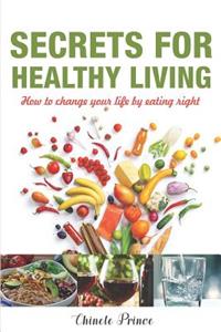 Secrets For Healthy Living