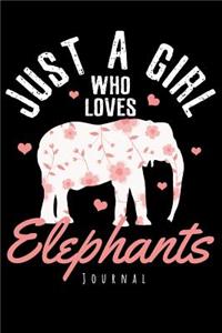 Journal - Just A Girl Who Loves Elephants