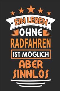 Ein Leben ohne Radfahren ist möglich aber sinnlos