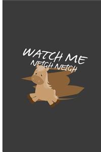 Watch Me Neigh Neigh