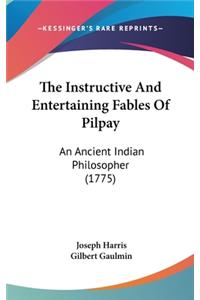 The Instructive and Entertaining Fables of Pilpay