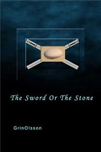 The Sword or the Stone