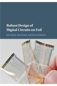 Robust Design of Digital Circuits on Foil