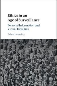 Ethics in an Age of Surveillance