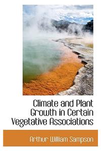 Climate and Plant Growth in Certain Vegetative Associations