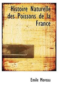 Histoire Naturelle Des Poissons de La France