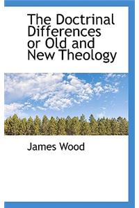 The Doctrinal Differences or Old and New Theology