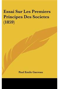 Essai Sur Les Premiers Principes Des Societes (1859)