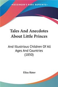 Tales And Anecdotes About Little Princes