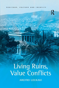 Living Ruins, Value Conflicts