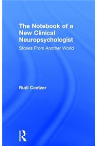 The Notebook of a New Clinical Neuropsychologist