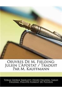 Oeuvres de M. Fielding: Julien L'Apostat / Traduit Par M. Kauffmann