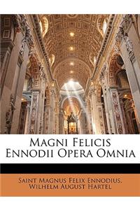 Magni Felicis Ennodii Opera Omnia