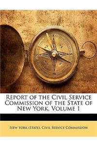 Report of the Civil Service Commission of the State of New York, Volume 1