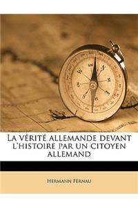 La Vérité Allemande Devant l'Histoire Par Un Citoyen Allemand