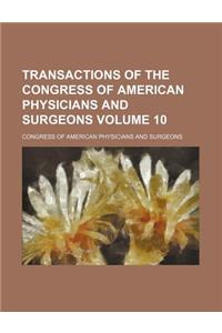 Transactions of the Congress of American Physicians and Surgeons Volume 10