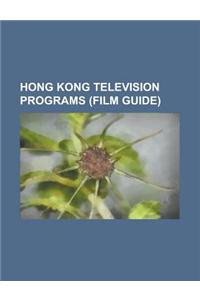 Hong Kong Television Programs (Film Guide)