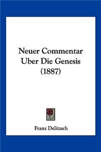 Neuer Commentar Uber Die Genesis (1887)