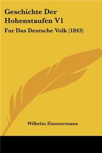 Geschichte Der Hohenstaufen V1