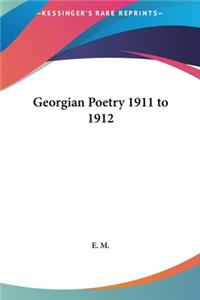 Georgian Poetry 1911 to 1912