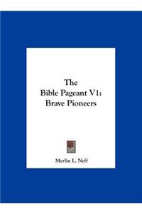 The Bible Pageant V1