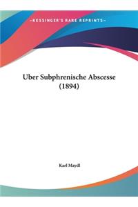 Uber Subphrenische Abscesse (1894)