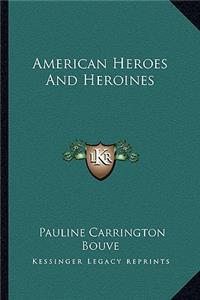 American Heroes and Heroines