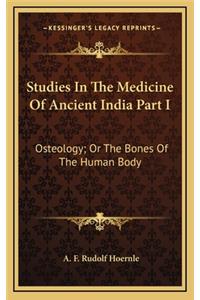 Studies in the Medicine of Ancient India Part I
