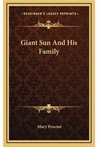 Giant Sun and His Family