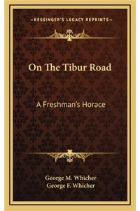 On the Tibur Road