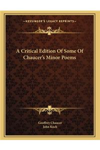 A Critical Edition Of Some Of Chaucer's Minor Poems