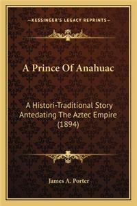 Prince Of Anahuac