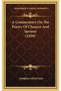 A Commentary on the Poetry of Chaucer and Spenser (1920)