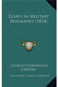Essays in Military Biography (1874)