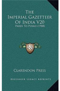 The Imperial Gazetteer of India V20