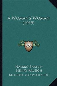 A Woman's Woman (1919)