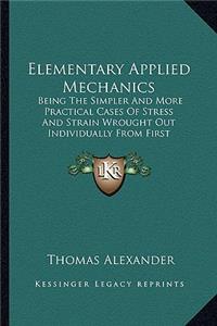 Elementary Applied Mechanics