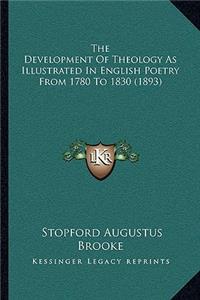 The Development Of Theology As Illustrated In English Poetry From 1780 To 1830 (1893)