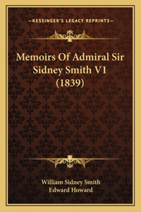 Memoirs Of Admiral Sir Sidney Smith V1 (1839)
