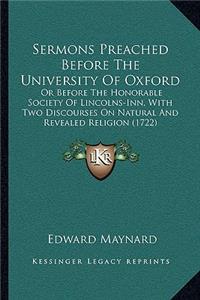 Sermons Preached Before The University Of Oxford