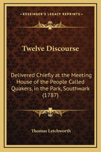 Twelve Discourse