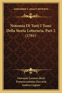 Notomia Di Tutti I Tomi Della Storia Letteraria, Part 2 (1761)