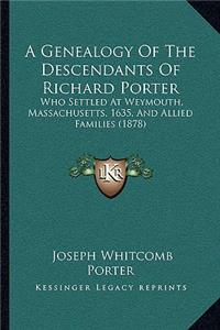Genealogy Of The Descendants Of Richard Porter