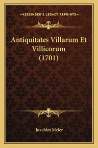 Antiquitates Villarum Et Villicorum (1701)