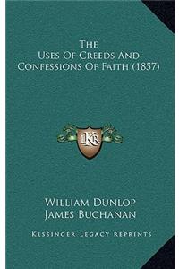 The Uses Of Creeds And Confessions Of Faith (1857)