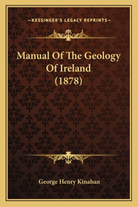 Manual Of The Geology Of Ireland (1878)