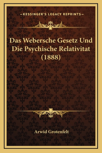 Das Webersche Gesetz Und Die Psychische Relativitat (1888)