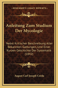 Anleitung Zum Studium Der Mycologie
