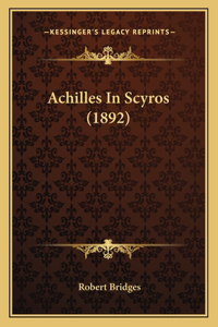 Achilles In Scyros (1892)